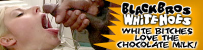 black bros white hoes cum shots